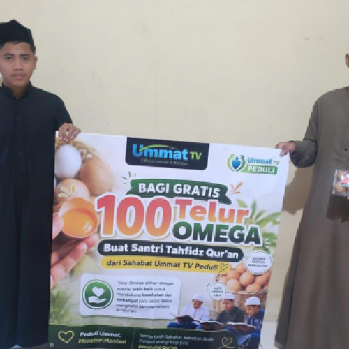 (Ummat TV Peduli) 100 Butir Telur OMEGA Buat Santri Penghafal Al Qur'an