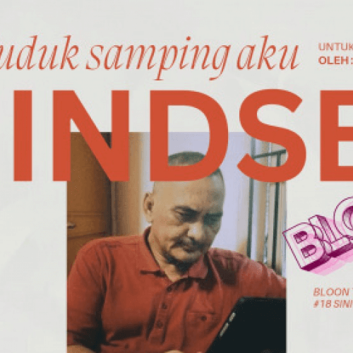 #18 Sini Duduk Samping Aku : MINDSET Blosok