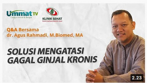 (Video) dr Agus Rahmadi : Mengatasi Gagal Ginjal Kronis