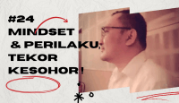 #24 Sini Duduk Samping Aku :  Mindset & Perilaku TEKOR KESOHOR