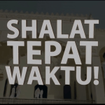 (Video) RENUNGAN : SHALAT TEPAT WAKTU