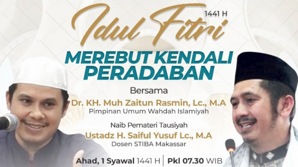 (VIDEO) UZR : Idul Fitri 1441 H "Merebut Kendali Peradaban"