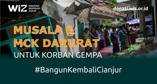 BANGUN KEMBALI CIANJUR "Yuk Patungan Dirikan Mushala Darurat dan MCK Untuk Pengungsi"