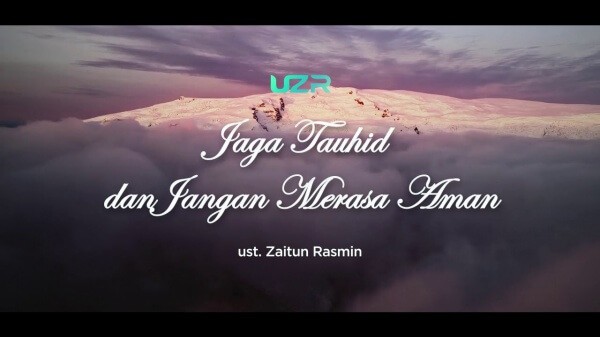 Ustadz Zaitun Rasmin : Jaga Tauhid
