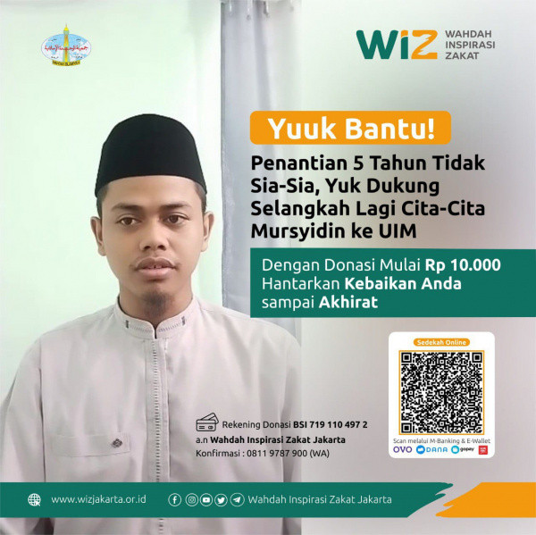 Yuk Dukung Selangkah Lagi Cita-Cita Mursyidin ke UIM (Univ. Islam Madinah)