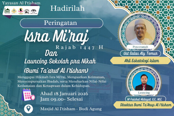 Yuk Hadiri Isra’ Mi’raj Al I’tisham: Ustadz Salas Aly Temur Angkat Pentingnya Keluarga Islami