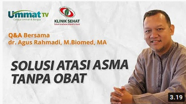 (Video) dr. Agus Rahmadi : Solusi Atasi Asma Tanpa Obat