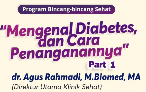 (VIDEO) dr. Agus Rahmadi : Mengenal Diabetes dan Cara Penanganannya