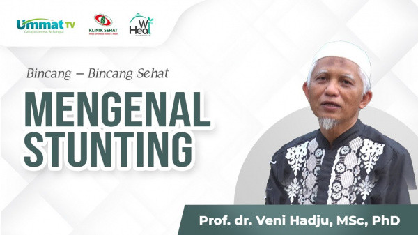 Bincang Sehat: Mengenal Stunting