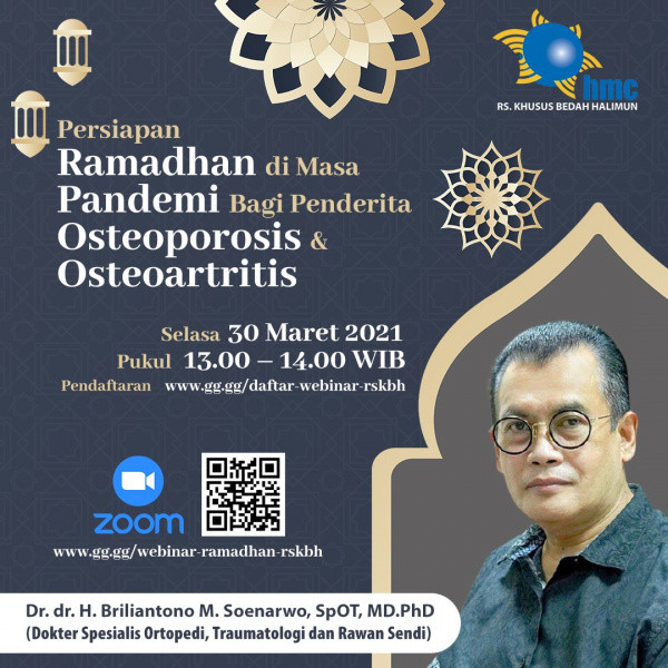 (Info) WEBINAR "PERSIAPAN RAMADHAN DI MASA PANDEMI BAGI PENDERITA OSTEOPOROSIS & OSTEOARTHRITIS”