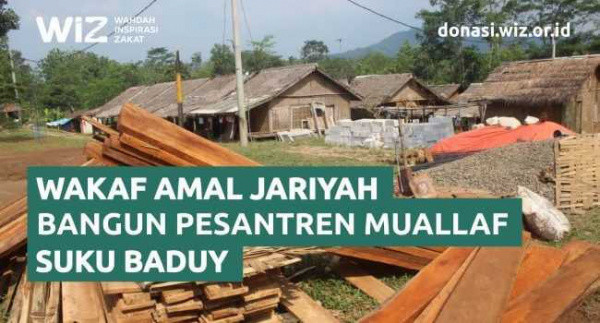 Wakaf Amal Jariyah Bangun Pesantren Suku Baduy, Yuk!